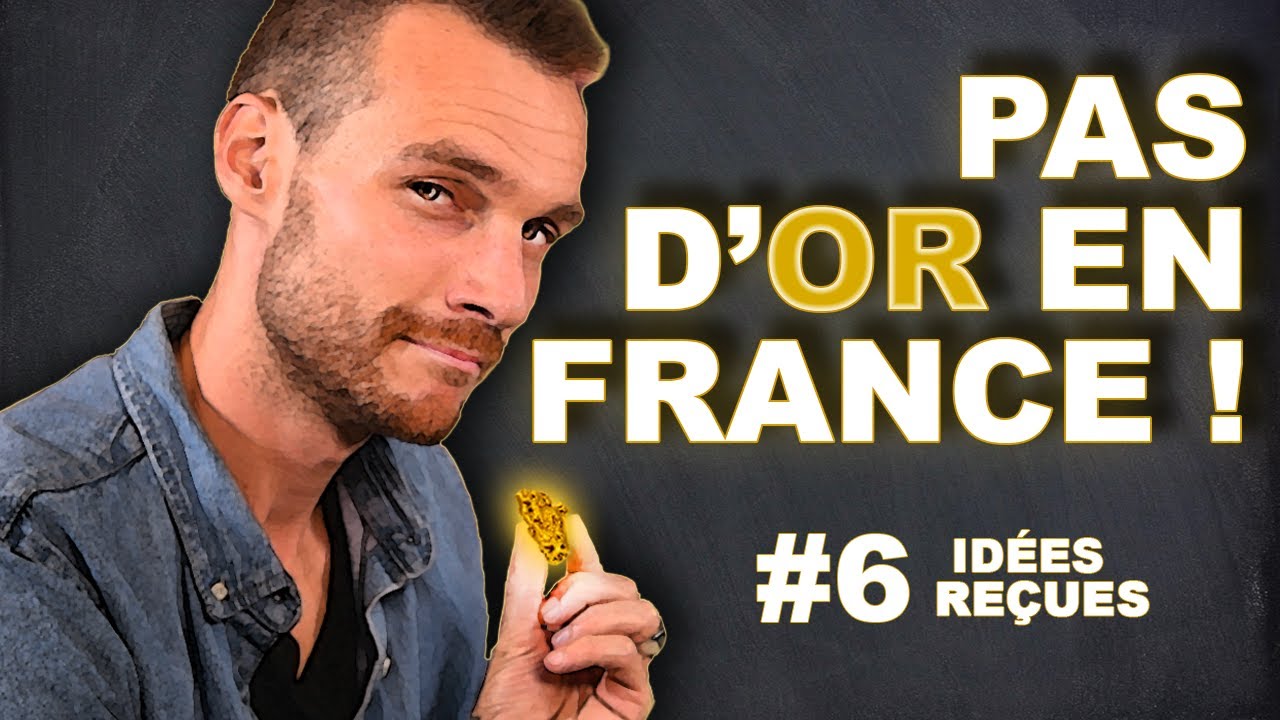 vignette de la vidéo Y'a t-il de l'or en France ?